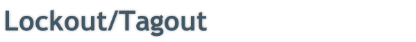 Lockout/Tagout
